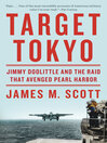 Target Tokyo Jimmy Doolittle and the raid that ave...